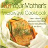 Not Your Mothers Microwave Cookbook Review