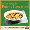 14 Easy Recipes for Potato Casseroles Free eCookbook