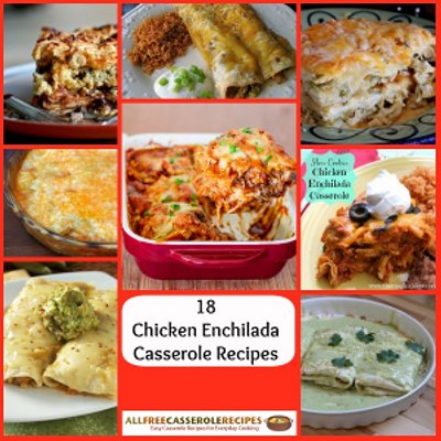 18 Chicken Enchilada Casserole Recipes